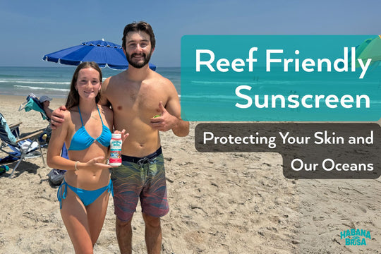 The Ultimate Guide to Reef Friendly Sunscreen: Protecting Your Skin and Our Oceans
